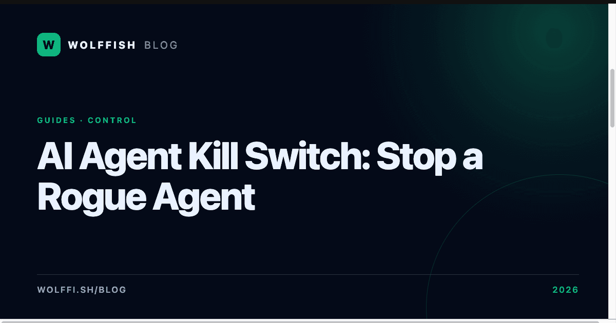 AI Agent Kill Switch: How to Stop a Rogue Agent